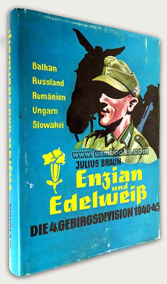 Enzian und Edelweiss Generalleutnant a.D. Julius Braun