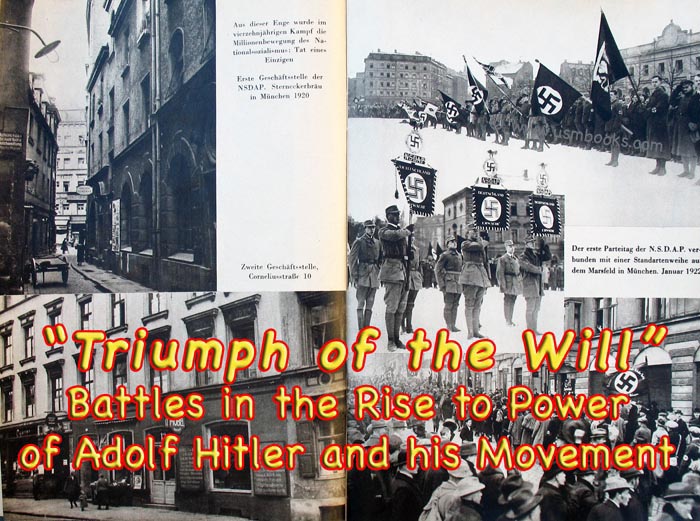 The Triumph of the Will - Battles and the Rise to Power of Adolf Hitler and his Movement
